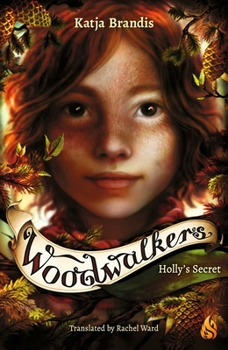 Holly's Secret - Book #3 of the Woodwalkers