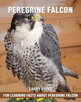 Paperback Fun Learning Facts about Peregrine Falcon Book