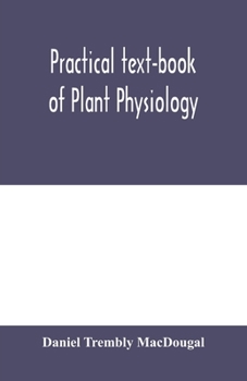 Paperback Practical text-book of plant physiology Book