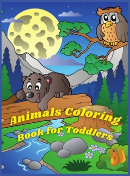 Animals Coloring Book for Toddlers: Easy and Fun Animals Coloring Pages with Pets, Wild and Domestic Animals for Boys and Girls Activity Book for ... Kids Ages 2-4