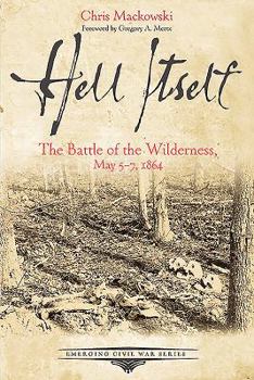 Paperback Hell Itself: The Battle of the Wilderness, May 5-7, 1864 Book