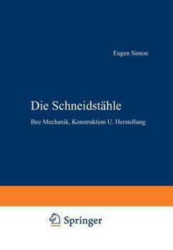 Paperback Die Schneidstähle: Ihre Mechanik, Konstruktion U. Herstellung [German] Book