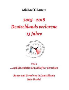 Deutschlands verlorene 13 Jahre (German Edition)