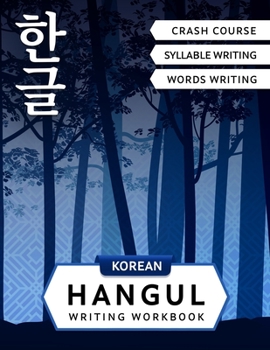 Paperback Korean Hangul Writing Workbook: Korean Alphabet for Beginners: Hangul Crash Course, Syllables and Words Writing Practice and Cut-out Flash Cards Book