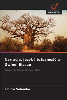 Paperback Narracja, język i tożsamośc w Gwinei Bissau [Polish] Book