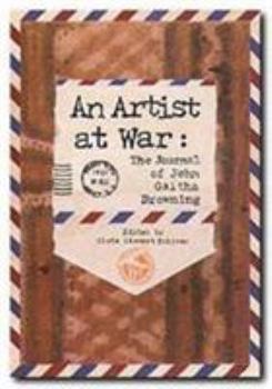 Hardcover An Artist at War: The Journal of John Gaitha Browning Book