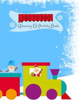 Paperback Christmas Colouring & Activity Book: Fun Festive Activities to Entertain Kids for the Holiday Season 20 Santa Claus Sheets to Colour and Games, Puzzle Book