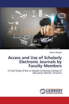 Paperback Access and Use of Scholarly Electronic Journals by Faculty Members Book