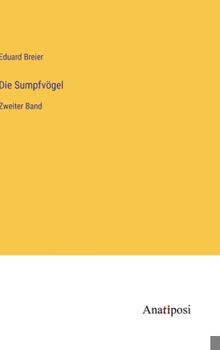 Hardcover Die Sumpfvögel: Zweiter Band [German] Book