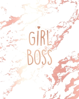 Girl Boss: Inspirational Quote Notebook, Beautiful White Marble and Rose Gold | 8 x 10, 120 Wide Ruled Pages
