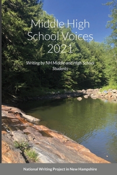 Paperback Middle High School Voices 2021: Writing by NH Middle and High School Students Book