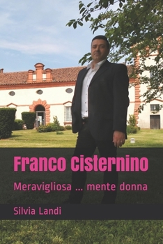 Paperback Franco Cisternino: Meravigliosa ... mente donna [Italian] Book