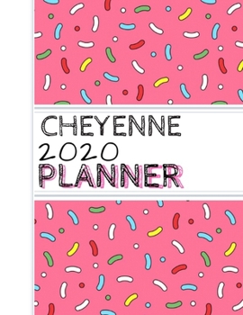 Cheyenne: : 2020 Personalized Planner: One page per week: Pink sprinkle design
