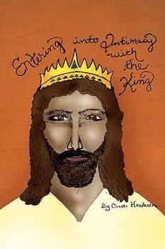 Paperback Entering Into Intimacy with the King Book