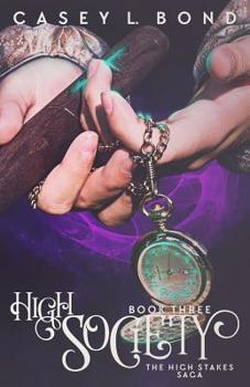 High Society - Book #3 of the High Stakes Saga