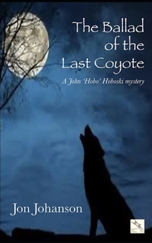 Paperback The Ballad of The Last Coyote Book