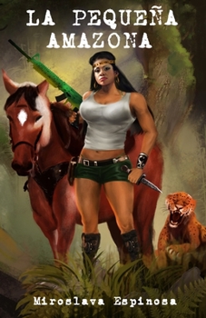 Paperback La Pequeña Amazona [Spanish] Book