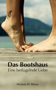 Paperback Das Bootshaus: Eine beflügelnde Liebe [German] Book