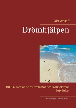Paperback Drömhjälpen: Biblisk förståelse av drömmar och symbolernas betydelser. [Swedish] Book
