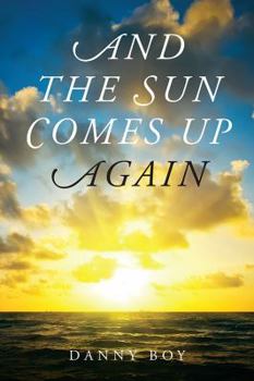 Paperback And the Sun Comes Up Again: Poems Book