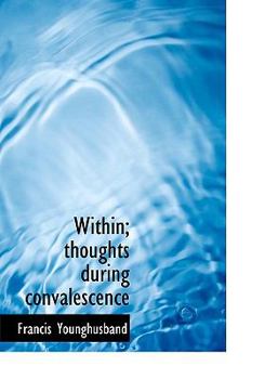 Within; Thoughts During Convalescence