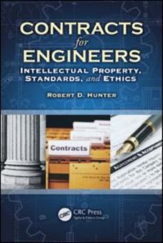 Hardcover Contracts for Engineers: Intellectual Property, Standards, and Ethics Book