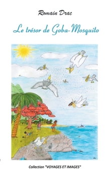 Paperback Le trésor de Goba-Mosquito [French] Book