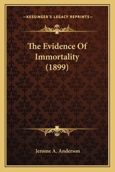 Paperback The Evidence Of Immortality (1899) Book