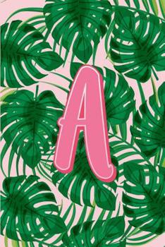 Paperback A: Letter A Monogram Green & Pink Palm Tree Fronds Notebook & Journal Book