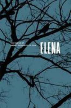 Elena. The Making of Andrey Zvyagintsev's Film