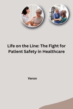 Paperback Life on the Line: The Fight for Patient Safety in Healthcare Book