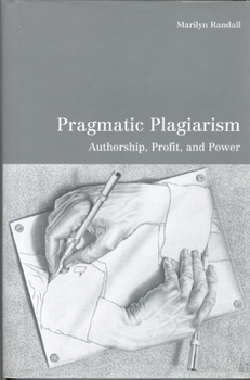 Hardcover Pragmatic Plagiarism: Authorship, Profit, and Power Book