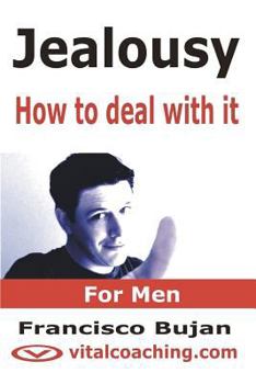 Paperback Jealousy - How To Deal With It - For Men Book