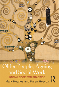 Paperback Older People, Ageing and Social Work: Knowledge for Practice Book