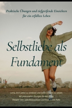Paperback Selbstliebe als Fundament: Die Bedeutung der Selbstliebe [German] Book