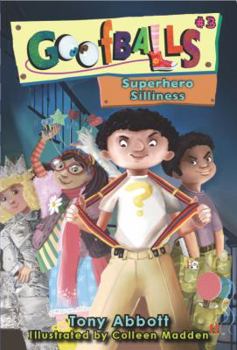 Superhero Silliness - Book #3 of the Goofballs