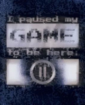 Paperback I paused my Game to be here: The Game is Never Over. Perfect Unique Gift Idea Wide Ruled Notebook, Composition Sketch Book to write in for Mens Wom Book