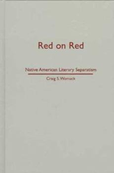 Hardcover Red on Red: Native American Literary Separatism Book