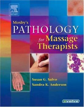 Hardcover Mosby's Pathology for Massage Therapists: Mosby's Pathology for Massage Therapists Book
