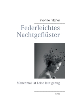 Paperback Federleichtes Nachtgeflüster: Manchmal ist leise laut genug [German] Book