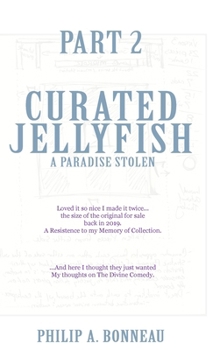 Curated Jellyfish: A Paradise Stolen (Part 2)