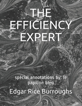 Paperback The Efficiency Expert: sp?cial annotations by: le papillon bleu Book