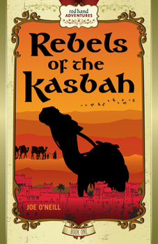 Paperback Rebels of the Kasbah: Red Hand Adventures, Book 1 Book