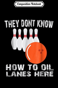 Composition Notebook: Bowling excuse funny  Journal/Notebook Blank Lined Ruled 6x9 100 Pages