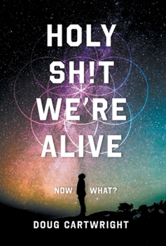 Hardcover Holy Sh!t We're Alive: Now What? Book