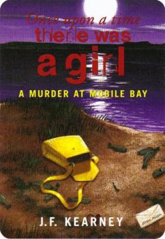 Paperback Once Upon a Time There Was a Girl: A Murder at Mobile Bay Book