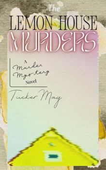 Paperback The Lemon House Murders: A Murder Mystery Novel Book