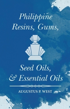 Paperback Philippine Resins, Gums, Seed Oils, and Essential Oils Book