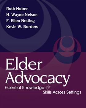 Paperback Elder Advocacy: Essential Knowledge and Skills Across Settings Book