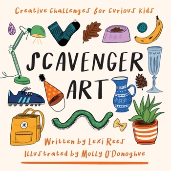 Paperback Scavenger Art: Creative challenges for curious kids Book